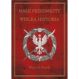 Małe przedmioty, wielka historia