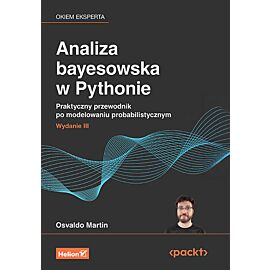 Analiza bayesowska w Pythonie. Praktyczny przewodnik po modelowaniu probabilistycznym wyd. 3