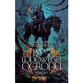 Pan Lodowego Ogrodu. Księga 1