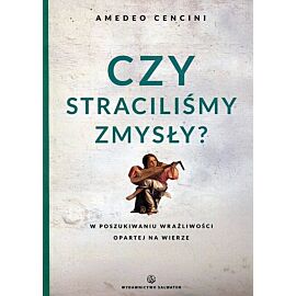Czy straciliśmy zmysły?