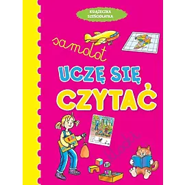 Książeczka sześciolatka. Uczę się czytać