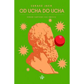 Od ucha do ucha Homo sapiens się śmieje