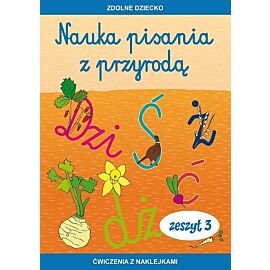 Nauka pisania z przyrodą Zeszyt 3 Ćwiczenia z naklejkami