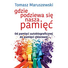 Gdzie podziewa się nasza pamięć (e-book)
