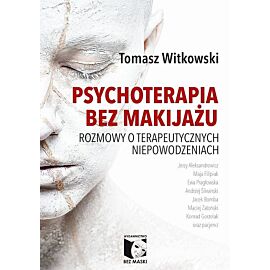 Psychoterapia bez makijażu