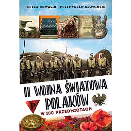 II wojna światowa Polaków w 100 przedmiotach