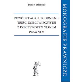 Powództwo o uzgodnienie treści księgi wieczystej z rzeczywistym stanem prawnym