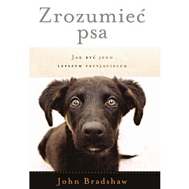 Zrozumieć psa jak być jego lepszym przyjacielem wyd. 2