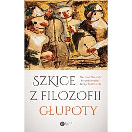 Szkice z filozofii głupoty