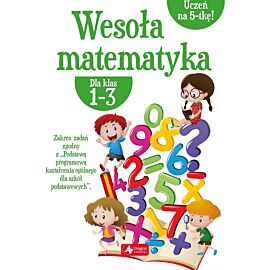 Wesoła matematyka dla klas 1-3