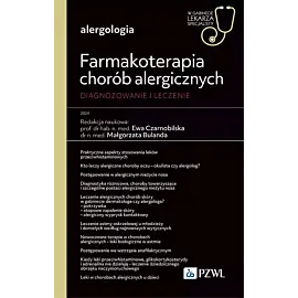 Farmakoterapia chorób alergicznych. Diagnozowanie i leczenie