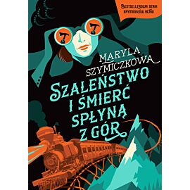 Szaleństwo i śmierć spłyną z gór. Śledztwa profesorowej Szczupaczyńskiej