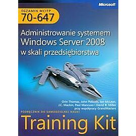 Egzamin MCITP 70-647 Administrowanie systemem Windows Server 2008 w skali przedsiębiorstwa