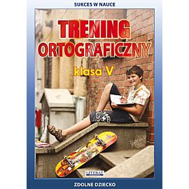 Trening ortograficzny. Klasa 5