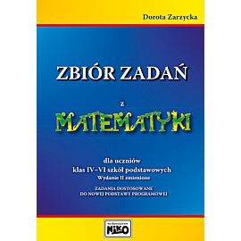 Zbiór zadań z matematyki dla uczniów klas 4-6