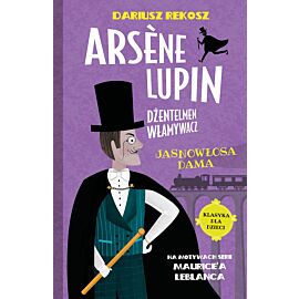 Jasnowłosa dama. Arsène lupin dżentelmen włamywacz. Tom 5
