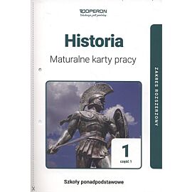 Historia 1 Maturalne karty pracy. Część 1 Zakres rozszerzony
