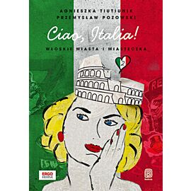 Ciao, Italia! Włoskie miasta i miasteczka 2 (e-book)