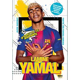 Lamine Yamal. Złota nadzieja futbolu