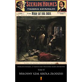 Sherlock Holmes. Z Tajnych Akt Światowej Sławy Detektywa (e-book)