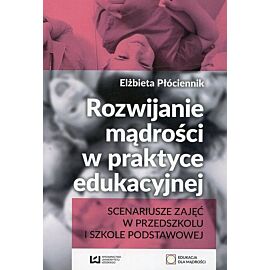 Rozwijanie mądrości w praktyce edukacyjnej