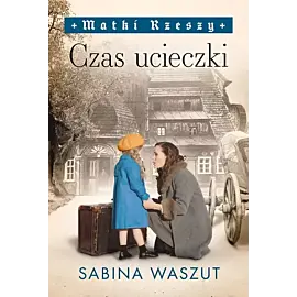 Czas ucieczki. Matki Rzeszy. Tom 2