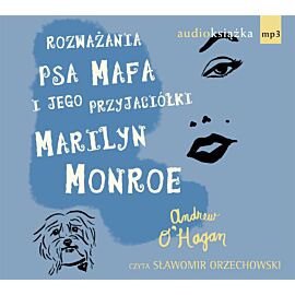 Rozważania psa Mafa i jego przyjaciółki Marilyn Monroe (audiobook CD)