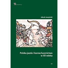 Polska jazda i konne łucznictwo w XII wieku