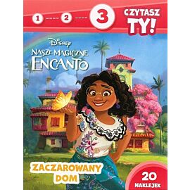 1, 2, 3, czytasz ty! Poziom 3. Zaczarowany dom. Disney Nasze magiczne Encanto