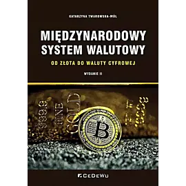 Międzynarodowy system walutowy. Od złota do waluty cyfrowej