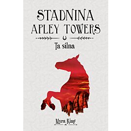 Ta silna. Stadnina apley towers. Tom 2
