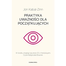 Praktyka uważności dla początkujących wyd. 2021