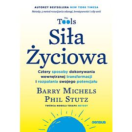 Siła Życiowa. Cztery sposoby dokonywania wewnętrznej transformacji i rozpalania swojego potencjału (e-book)