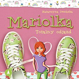 Mariolka. Totalny odjazd (audiobook MP3)