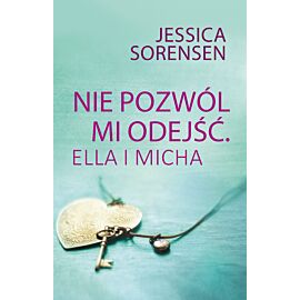 Nie pozwól mi odejść. Ella i Micha (e-book)