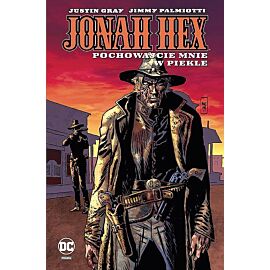 Jonah Hex - 11 - Pochowajcie mnie w piekle