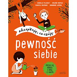 Pewność siebie. Akceptuję, co czuję