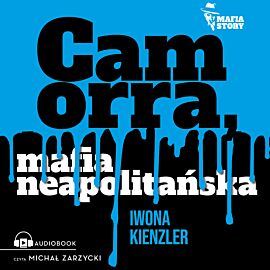 Camorra, mafia neapolitańska (audiobook MP3)