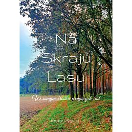 Na skraju lasu. W samym środku wirujących ciał. (e-book)