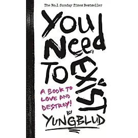You Need To Exist