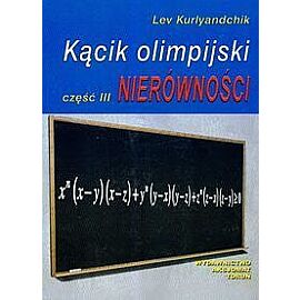 Kącik olimpijski. Część 3 Nierówności