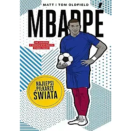 Mbappé. Najlepsi piłkarze świata
