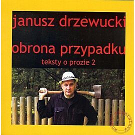 Obrona przypadku Teksty o prozie 2