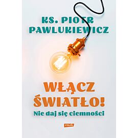 Włącz światło! Nie daj się ciemności