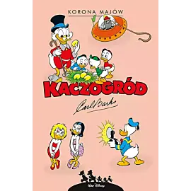 Kaczogród - 25 - Korona Majów i inne historie z roku 1963