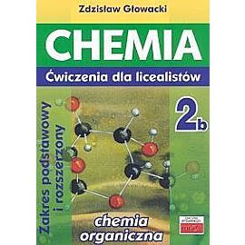Chemia 2b ćwiczenia dla licealistów zakres podstawowy i rozszerzony