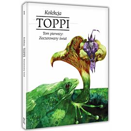 Toppi. Kolekcja. Tom 1: Zaczarowany świat