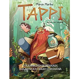 Tappi. O tajemniczych przesyłkach, latającym jeżu i nauce czarowania