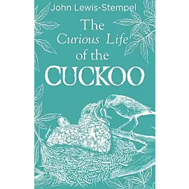 The Curious Life of the Cuckoo