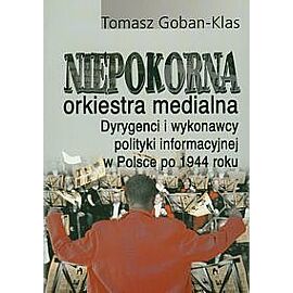 Niepokorna orkiestra medialna